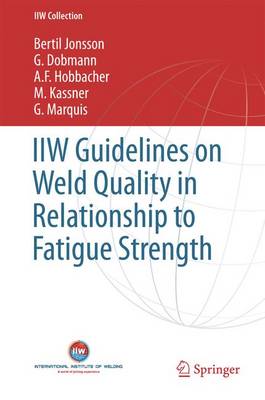 Book cover for IIW Guidelines on Weld Quality in Relationship to Fatigue Strength