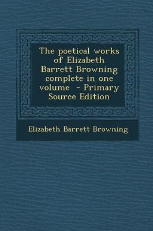 Cover of The Poetical Works of Elizabeth Barrett Browning Complete in One Volume