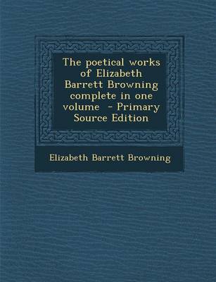 Book cover for The Poetical Works of Elizabeth Barrett Browning Complete in One Volume