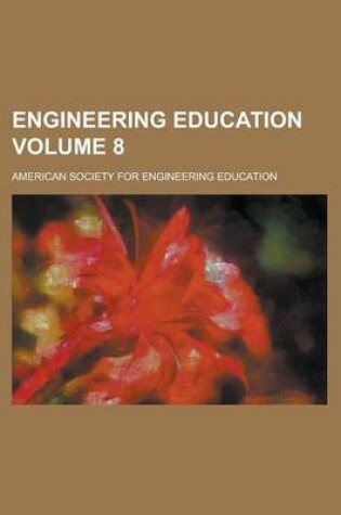 Cover of Engineering Education Volume 8