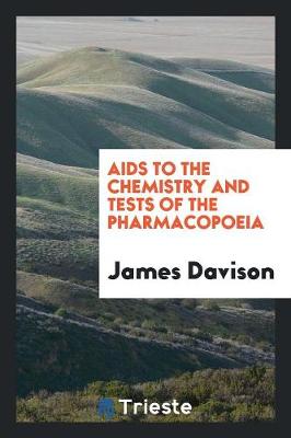 Book cover for AIDS to the Chemistry and Tests of the Pharmacopoeia