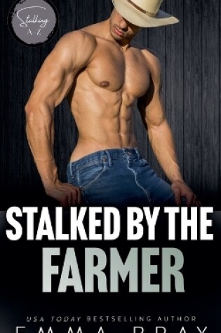 Cover of Stalked by the Farmer