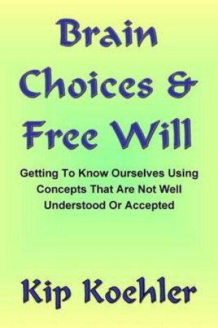 Cover of Brain Choices & Free Will