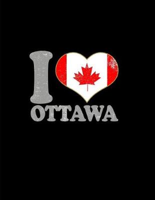 Book cover for I Love Ottawa Composition Book