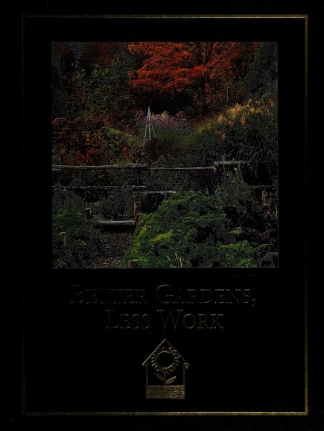 Book cover for Better Gardens, Less Work
