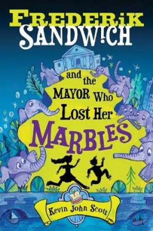 Cover of Frederik Sandwich and the Mayor Who Lost Her Marbles