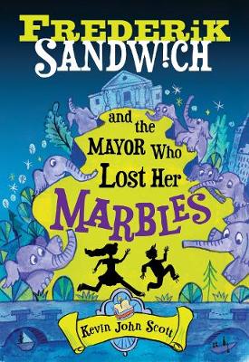 Book cover for Frederik Sandwich and the Mayor Who Lost Her Marbles