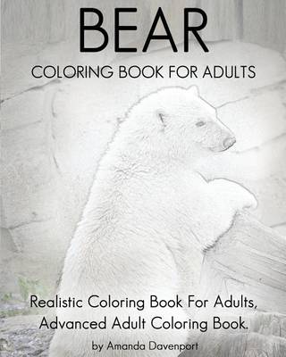 Book cover for Bear Coloring Book For Adults