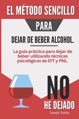 Cover of El método sencillo para dejar de beber alcohol