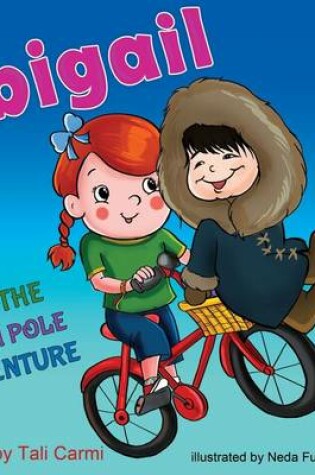 Cover of Abigail and the North Pole Adventure