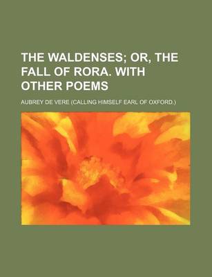 Book cover for The Waldenses; Or, the Fall of Rora. with Other Poems