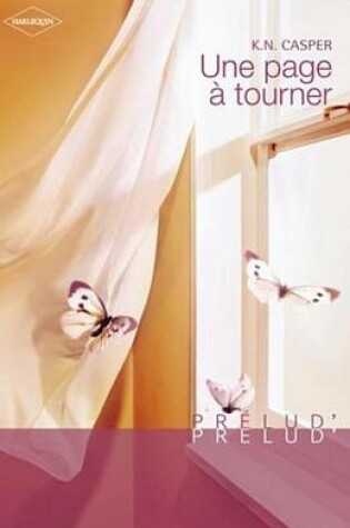 Cover of Une Page a Tourner (Harlequin Prelud')