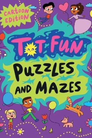 Cover of Tot Fun Puzzles and Mazes