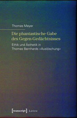 Cover of Die Phantastische Gabe Des Gegen-Gedachtnisses