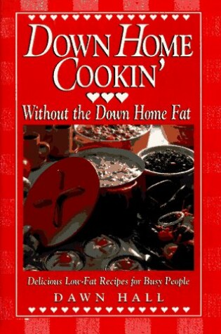 Cover of Down Home Cookin' Without the Down Home Fat