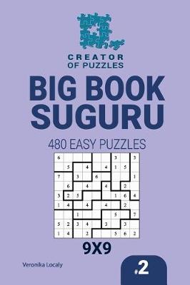Book cover for Creator of puzzles - Big Book Suguru 480 Easy Puzzles (Volume 2)