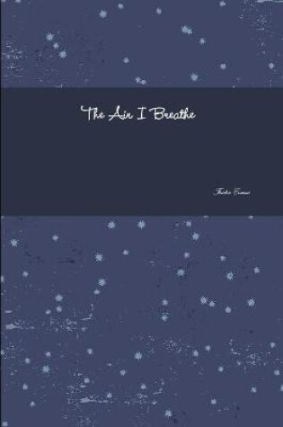 Cover of The Air I Breathe