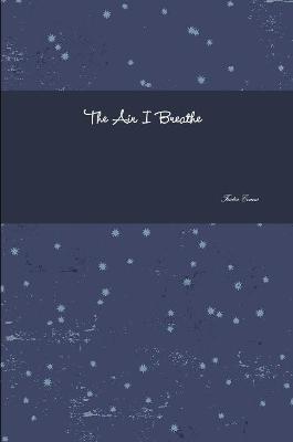 Book cover for The Air I Breathe