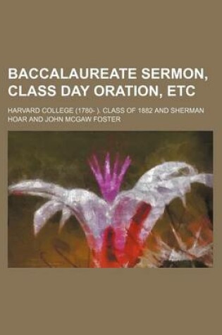 Cover of Baccalaureate Sermon, Class Day Oration, Etc