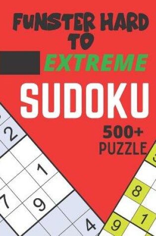 Cover of Funster Hard to Extreme Sudoku 500+ Puzzle