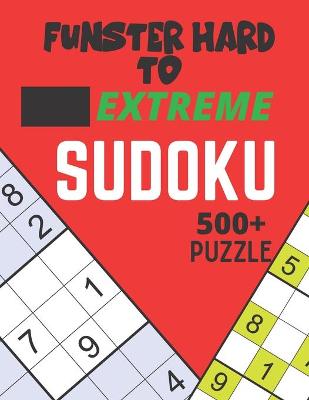 Book cover for Funster Hard to Extreme Sudoku 500+ Puzzle