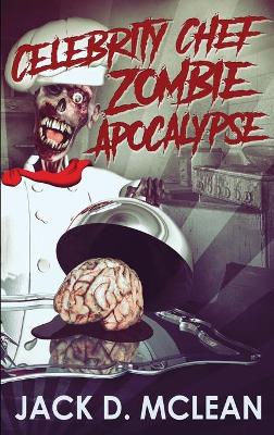 Cover of Celebrity Chef Zombie Apocalypse