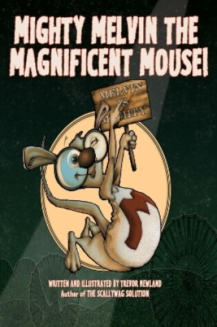 Cover of Mighty Melvin the Magnificent Mouse