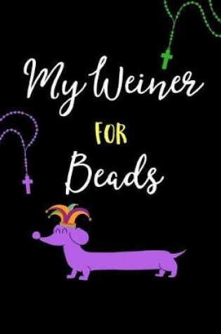 Cover of My Weiner for Beads