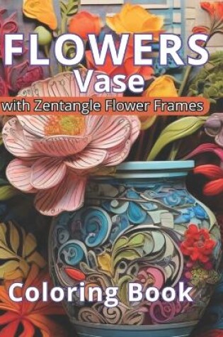 Cover of Flowers Vase Coloring Book