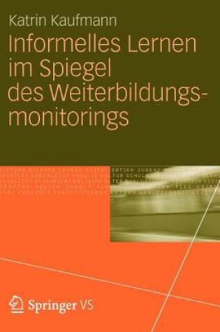 Cover of Informelles Lernen im Spiegel des Weiterbildungsmonitorings