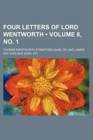 Cover of Four Letters of Lord Wentworth