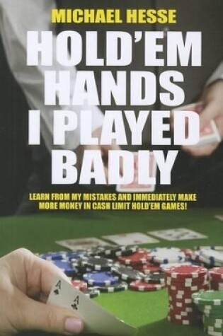 Cover of Hold'em Hands I Played Badly