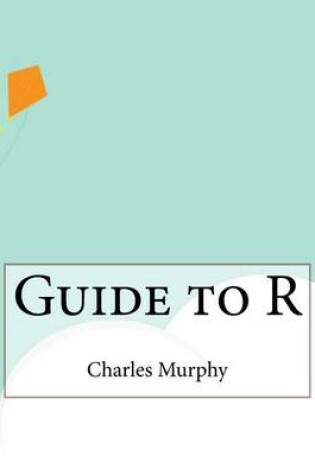 Cover of Guide to R