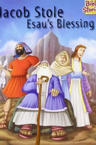 Cover of Jacob Stole Esau's Blessing