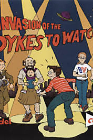 Cover of Invasion Of The Dykes To Watch Out For