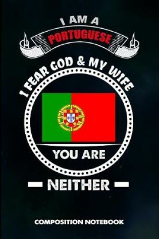 Cover of I Am a Portuguese I Fear God and My Wife You Are Neither