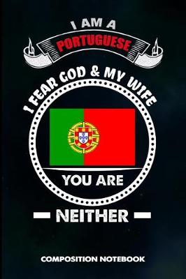 Book cover for I Am a Portuguese I Fear God and My Wife You Are Neither