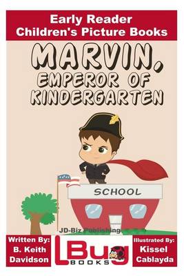 Book cover for Marvin, Emperor of Kindergarten - Early Reader - Children's Picture Books