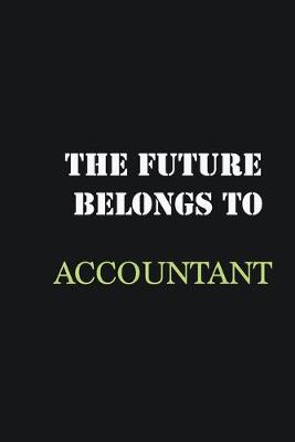 Book cover for The future belongs to Accountant