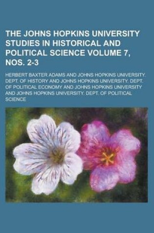 Cover of The Johns Hopkins University Studies in Historical and Political Science Volume 7, Nos. 2-3