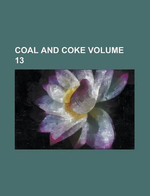 Book cover for Coal and Coke Volume 13