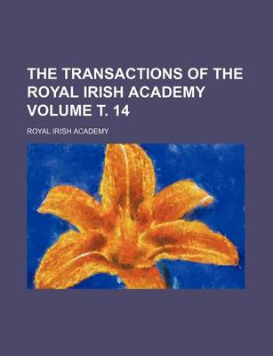 Book cover for The Transactions of the Royal Irish Academy Volume . 14