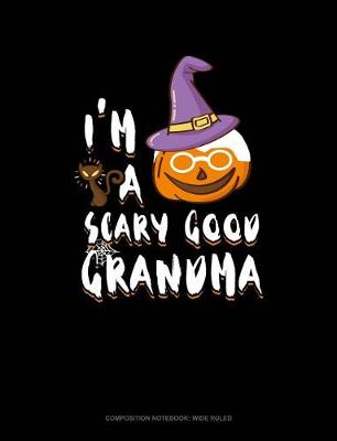 Book cover for I'm a Scary Good Grandma