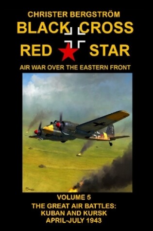 Cover of Black Cross Red Star  Air War Over the Eastern Front