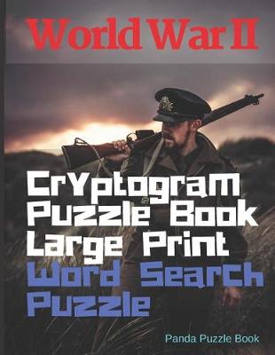 Book cover for World War II Cryptogram Puzzle Books Large Print & Word Search Puzzle
