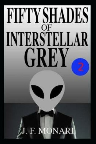 Cover of Fifty Shades of Interstellar Grey 2