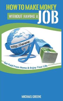 Book cover for How to Make Money Without Having a Job