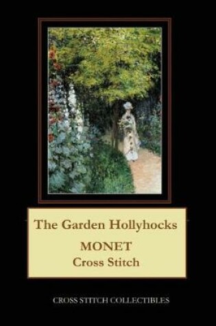 Cover of The Garden Hollyhocks