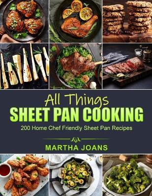 Cover of All Things Sheet Pan Cooking