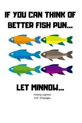 Book cover for If You Can Think of Better Fish Pun... Let Minnow